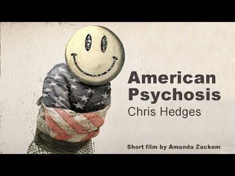 YouTube thumbnail for American Psychosis - Chris Hedges on the US empire of narcissism and psychopathy