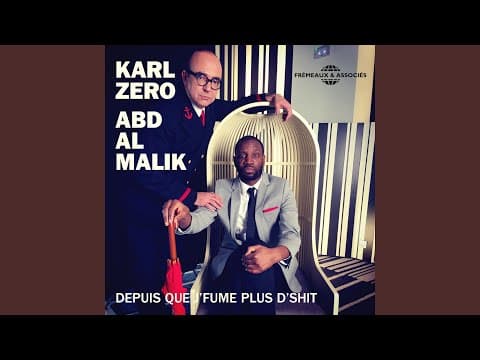 YouTube thumbnail for Depuis que j'fume plus d'shit (feat. Abd Al Malik) - Karl Zéro (2017)