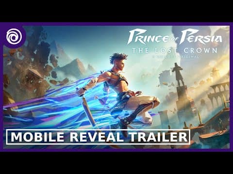 YouTube thumbnail for Prince of Persia: The Lost Crown - Mobile Reveal Trailer