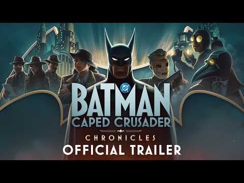 YouTube thumbnail for Batman: Caped Crusader - Chronicles: Official Announcement Trailer