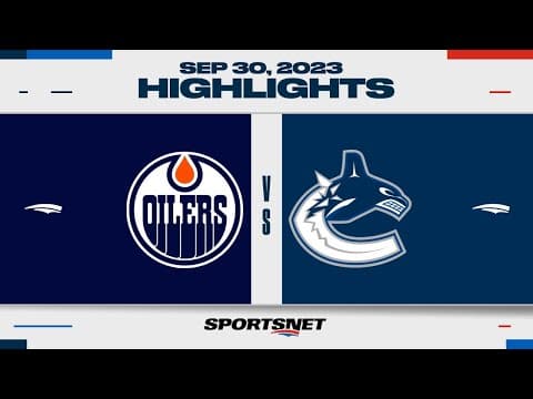 YouTube thumbnail for NHL Pre-Season Highlights | Oilers vs. Canucks - September 30, 2023