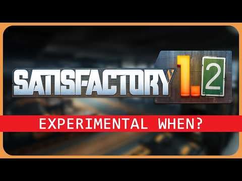 YouTube thumbnail for Satisfactory v1.2 Coming to Experimental