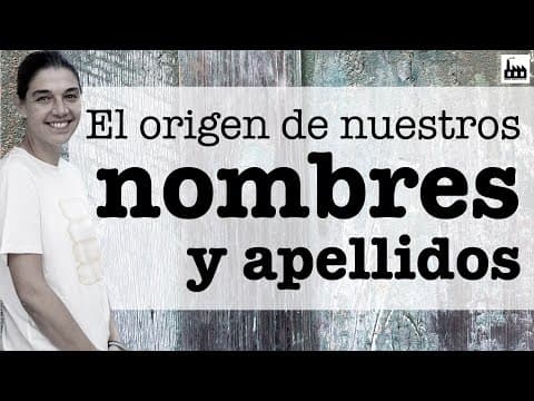 YouTube thumbnail for Un excelente video sobre el origen de los nombres propios y apellidos en español