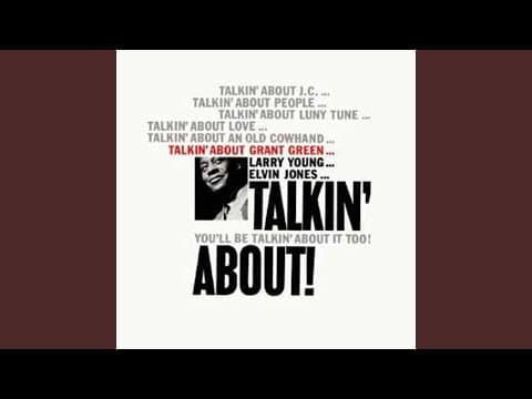 YouTube thumbnail for Grant Green - Talkin' About J.C.