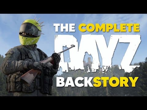 YouTube thumbnail for The Complete DayZ Backstory - A DayZ Lore Documentary!