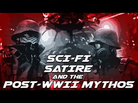 YouTube thumbnail for Sci-Fi, Satire, and the Post-WWII Mythos
