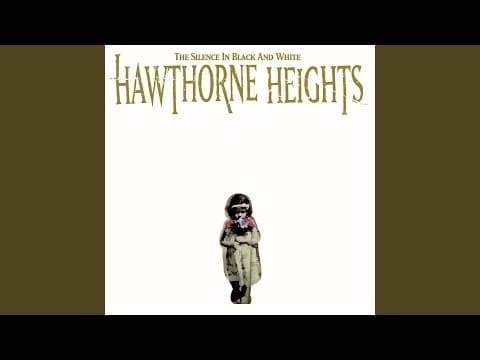 YouTube thumbnail for Hawthorne Heights - Dissolve and Decay [2004]