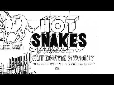 YouTube thumbnail for Hot Snakes - If Credit's What Matters I'll Take Credit