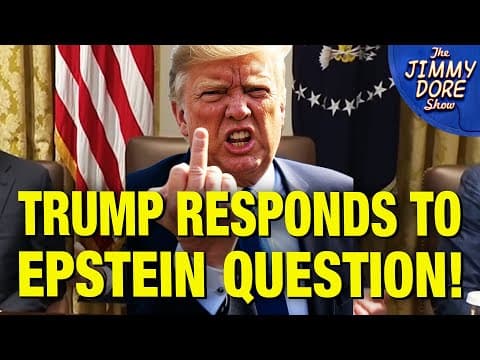 YouTube thumbnail for Trump Gives Huge Middle Finger to Maga Over Epstein Story. W/ Nick Bryant [24:41 | JUL 10 2025 | The Jimmy Dore Show]