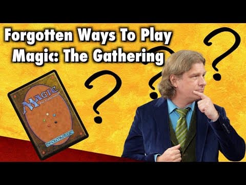 YouTube thumbnail for The Forgotten Ways To Play Magic: The Gathering