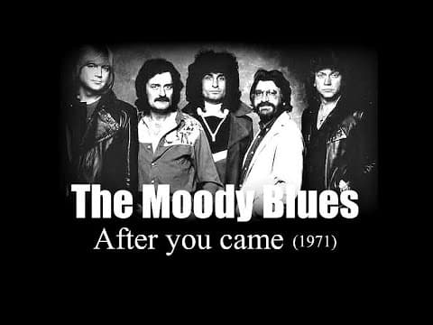 YouTube thumbnail for The Moody Blues – After You Came