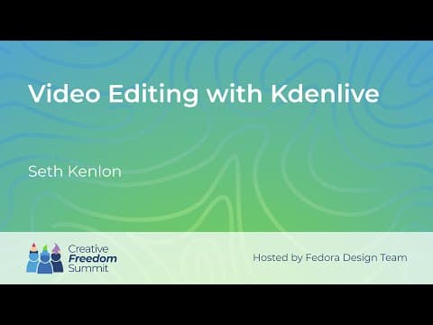 YouTube thumbnail for Video Editing with Kdenlive — Creative Freedom Summit