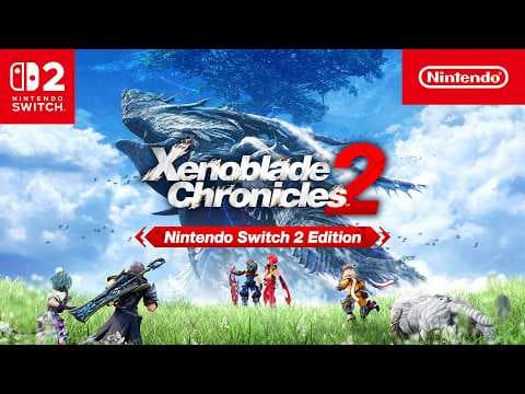 YouTube thumbnail for Xenoblade Chronicles 2 – Nintendo Switch 2 Edition – Overview Trailer
