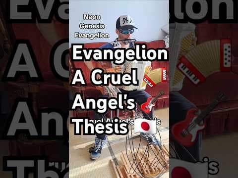 YouTube thumbnail for Neon Genesis Evangelion - A Cruel angel's thesis 🪗🎸🇯🇵