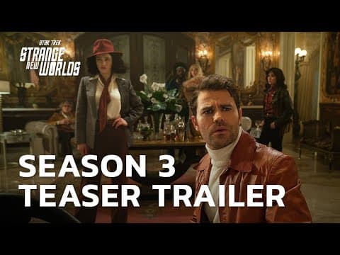 YouTube thumbnail for Official Teaser Trailer | Star Trek: Strange New Worlds - Season 3