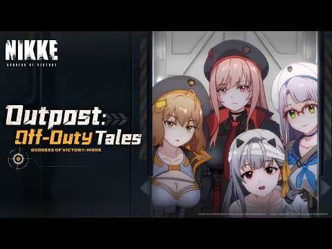 YouTube thumbnail for Outpost: Off-Duty Tales — Marian | GODDESS OF VICTORY: NIKKE