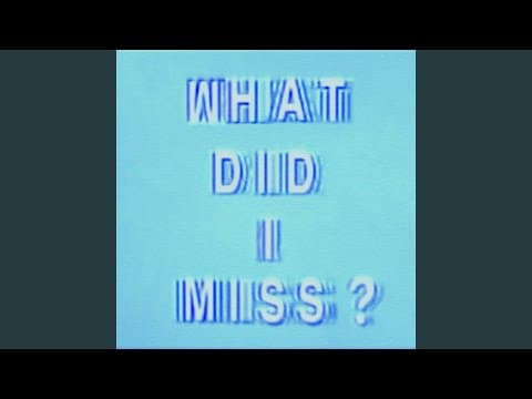 YouTube thumbnail for Drake - What Did I Miss?