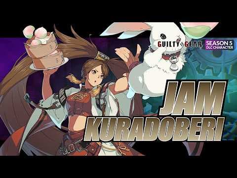 YouTube thumbnail for GUILTY GEAR -STRIVE- Season Pass 5 Playable Character #1 [Jam] Trailer