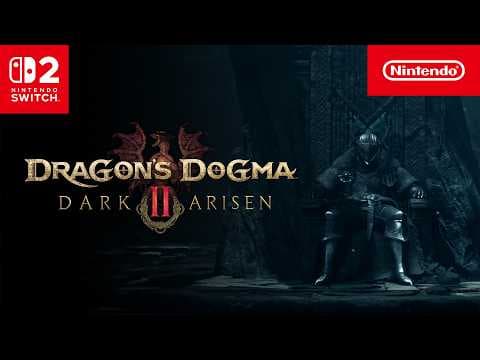 YouTube thumbnail for Dragon's Dogma 2: Dark Arisen – Launch Trailer – Nintendo Switch 2
