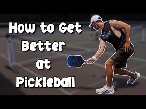 YouTube thumbnail for How To Get Better At Pickleball Video