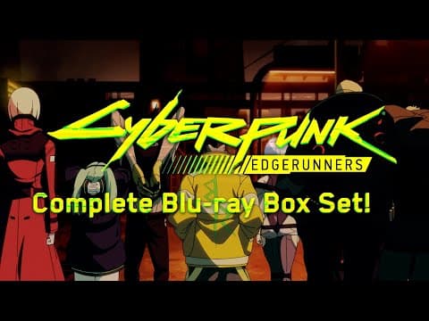 YouTube thumbnail for Cyberpunk: Edgerunners complete Blu-ray box set releases October 28