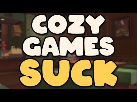 YouTube thumbnail for [Opinion] Why do so many cozy games suck?