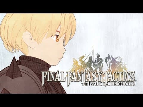 YouTube thumbnail for [FFT] Final Fantasy Tactics - The Ivalice Chronicles - Story Trailer
