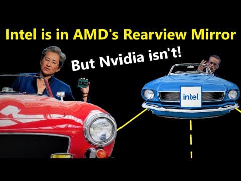 YouTube thumbnail for Intel is in AMD’s Rearview Mirror…but Nvidia isn’t…yet…