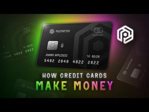YouTube thumbnail for The Surprising Way Credit Cards Make Money - PolyMatter
