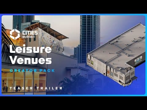 YouTube thumbnail for [Cities Skylines 2] Creator Pack: Leisure Venues