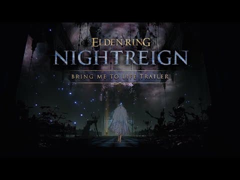 YouTube thumbnail for ELDEN RING NIGHTREIGN | Bring Me to Life Trailer