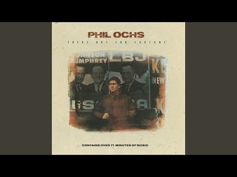 YouTube thumbnail for Phil Ochs - I'm Going to Say it Now