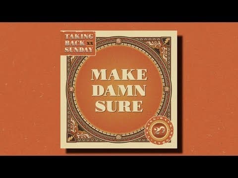 YouTube thumbnail for Song of the Day: MakeDamnSure by Taking Back Sunday