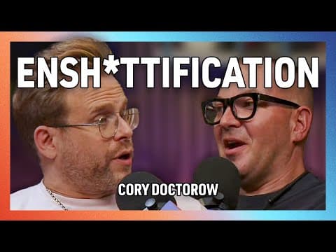 YouTube thumbnail for The Ensh*ttification of Everything with Cory Doctorow [1:49:08]