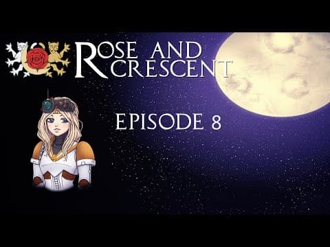YouTube thumbnail for Rose & Crescent: Episode 8 [Fabula Ultima Actual Play]