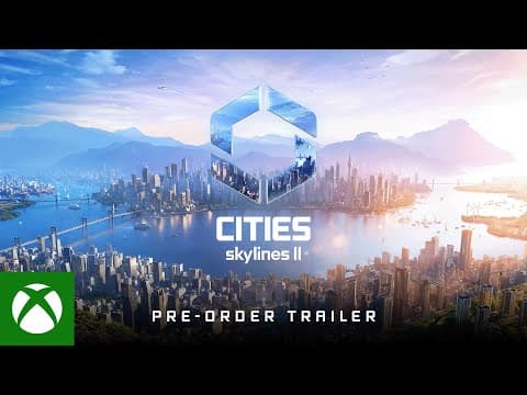 YouTube thumbnail for Cities: Skylines II - Pre-Order Trailer