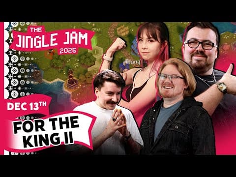 YouTube thumbnail for What I'm sure will be a very successful run in For the King II | Jingle Jam 2025 Day 13