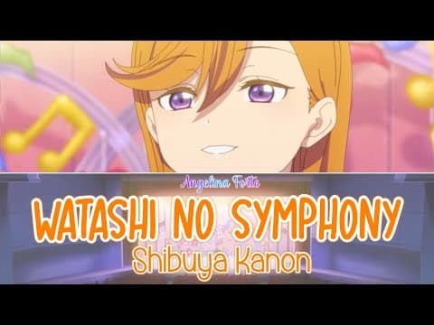 YouTube thumbnail for Love Live! Superstar!! - Shibuya Kanon「Watashi no Symphony」[SHORT+LYRICS]