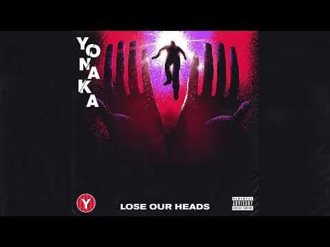 YouTube thumbnail for Yonaka - Lose Our Heads