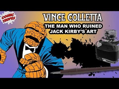 YouTube thumbnail for Vince Colletta: The Inker Who Ruined Jack Kirby's Art | Comic Tropes [20:31]