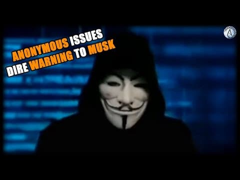 YouTube thumbnail for Hacker group 'Anonymous' claims to have evidence Musk tampered with the election - issues a warning