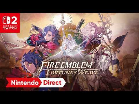 YouTube thumbnail for Fire Emblem: Fortune’s Weave – Nintendo Direct 6.9.2026