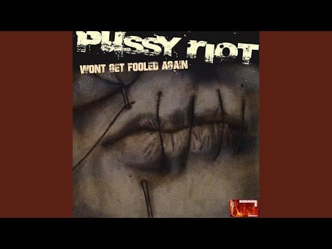 YouTube thumbnail for [3rd dekaday, 2787 YAE] Pussy Riot - Wont Get Fooled Again [rock] (1971 The Who original/2014 Pussy Riot cover)