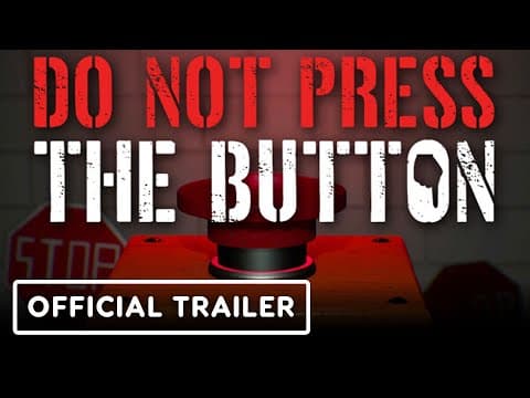 YouTube thumbnail for Do Not Press The Button OFFICIAL RELEASE DATE Reveal Trailer
