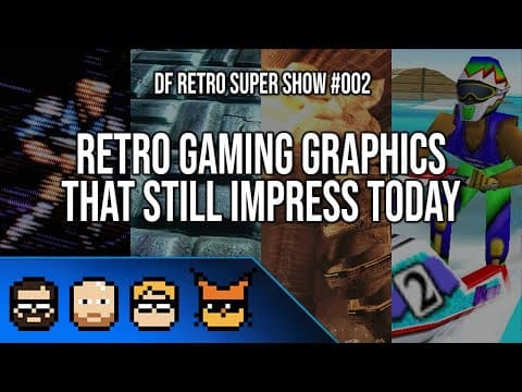 YouTube thumbnail for DF Retro Super Show #2: Retro Graphics/Visual Effects That Still Impress Today