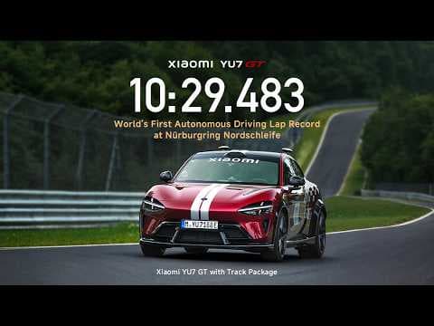 YouTube thumbnail for Xiaomi YU7 GT | Official uncut Nürburgring autonomous driving footage