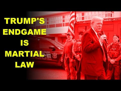 YouTube thumbnail for Trump's Endgame Is Martial Law