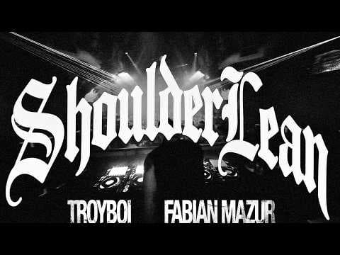 YouTube thumbnail for TroyBoi, Fabian Mazur - Shoulder Lean (2026)