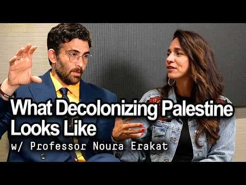 YouTube thumbnail for What Decolonizing Israel Looks Like. | Full Interview with Professor Noura Erakat