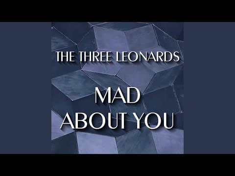 YouTube thumbnail for The Three Leonards - Mad About You (Noir Version)